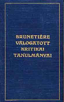 Ferdinand Brunetire - Brunetire vlogatott kritikai tanulmnyok
