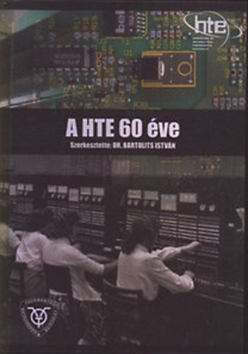 Bartolits Istv�n  (szerk.) - A HTE 60 �ve