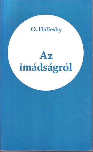 O. Hallesby - Az imdsgrl