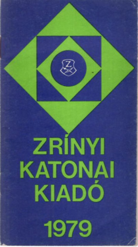 Csatáry Csaba - Zrínyi Katonai Kiadó 1979