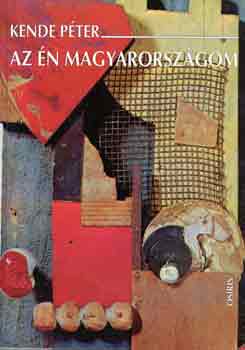 Kende P�ter - Az �n Magyarorsz�gom