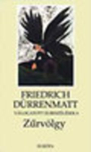 Friedrich Dürrenmatt - Zűrvölgy - Válogatott elbeszélések 6.