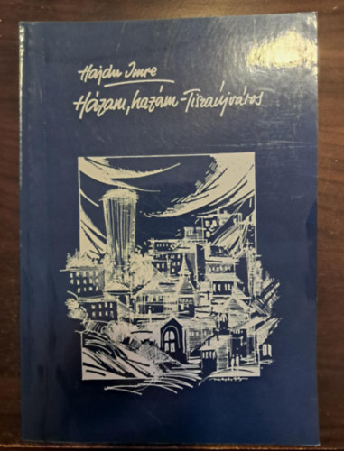 Hajdu Imre - Hazm, hazm-Tiszajvros
