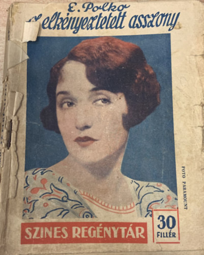 E. Polko - Az elknyeztetett asszony (Sznes regnytr 316. szm)