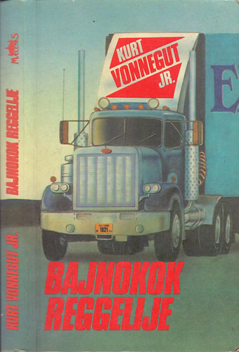 Szerk.: Besz�des Natasa, Ford.: B�k�s Andr�s Kurt Vonnegut Jr. - Bajnokok reggelije - a szerz� rajzaival