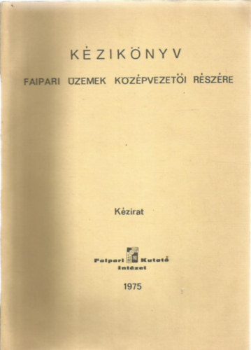 K�zik�nyv faipari �zemek k�z�pvezet�i r�sz�re