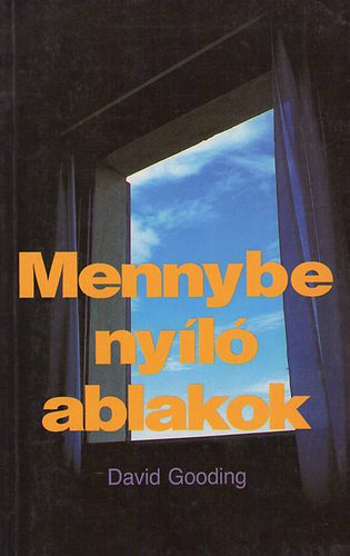 David Gooding - Mennybe nyl ablakok