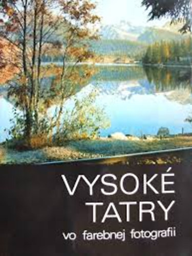 Hugo Jel�nek - Vysok� Tatry vo farebnej fotografii