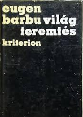 Eugen Barbu - Vil�gteremt�s