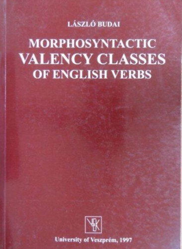 Dr. Budai L�szl� - A morphosyntactic valency dictionary of English verbs