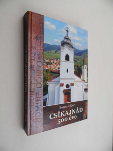 Bogos R�bert - Cs�kajn�d 500 �ve