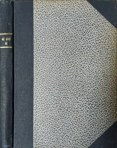 Kar�csony S�ndor  (szerk.) - Az Er�, XI. �vf. 1-10. sz�m (1927. szeptember - 1928. j�nius) (teljes �vfolyam egybek�tve)