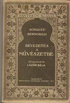 Schultz-Bernoulli - Bevezets a mvszetbe