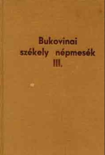Dr. R�nai B�la - Bukovinai sz�kely n�pmes�k III.