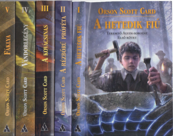 Orson Scott Card - 5 db m: Teremt Alvin sorozat 1-5.: A hetedik fi + A rzbr prfta + A kovcsinas + Vndorlegny + Fklya