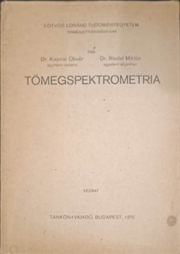 Dr Riedel Mikls Dr Kaposi Olivr - Tmegspektrometria