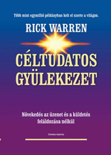 Rick Warren - C�ltudatos gy�lekezet