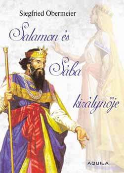 Siegfried Obermeier - Salamon �s S�ba kir�lyn�je