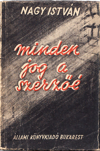 Nagy Istvn - Minden jog a szerz