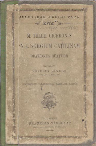 M. Tullii Ciceronis - In L. sergium catilinam (Jeles �r�k iskolai t�ra)