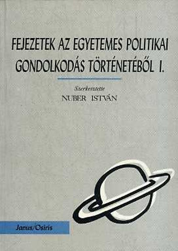 Nuber Istvn  (szerk.) - Fejezetek az egyetemes politikai gondolkods trtnetbl I.