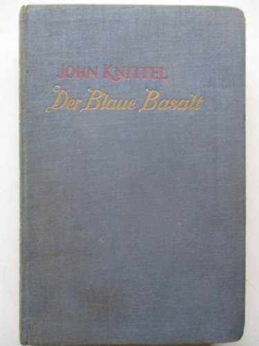 John Knittel - Der Blaue Basalt