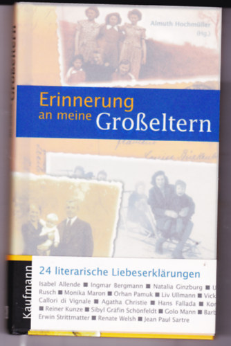 Almuth Hochm�ller  (Hg.) - Erinnerung an meine Gro�eltern: 24 literarische Liebeserkl�rungen