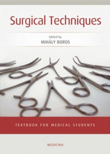 Boros Mih�ly  (szerk.) - Surgical Techniques