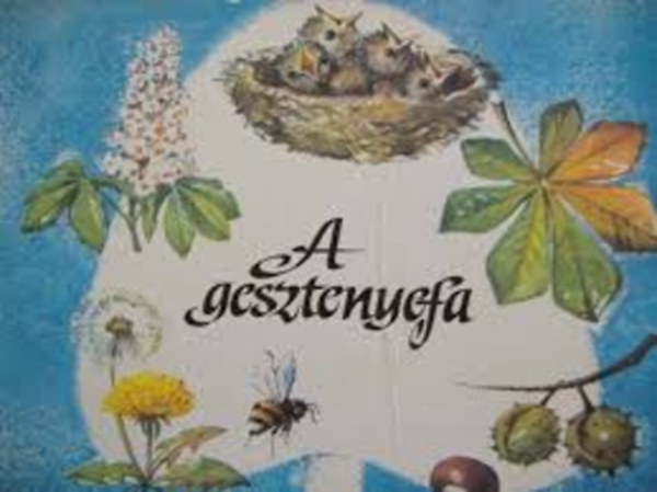 Ilse Hessler  Irene Geiling (illust.) - A gesztenyefa