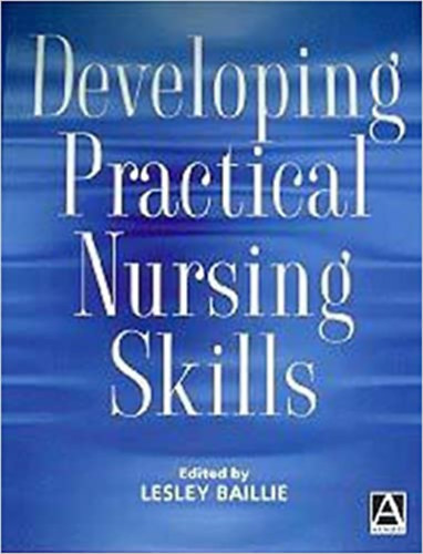 Lesley Baillie - Developing Practical Nursing Skills: