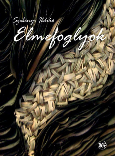 Szeb�nyi Ildik� - Elmefoglyok