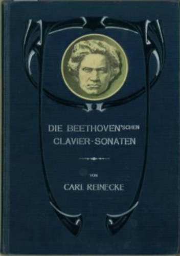 Carl Reinecke - Die Beethoven'schen Clavier-Sonaten. Briefe an eine Freundin.