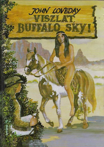 John Loveday - Viszl�t Buffalo Sky!