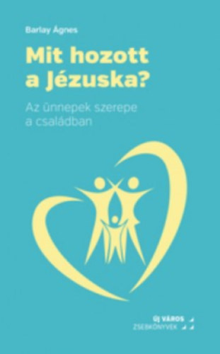 Barlay gnes - Mit hozott a Jzuska?