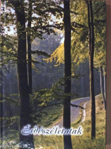 Dr. Bar�th L�szl�  (szerk.) - Erd�sz�letutak - Erd�m�rn�k�k a Zalaerd�n�l, jogel�dein�l �s a Zalai Erd�szeti Igazgat�sban 1945-2010