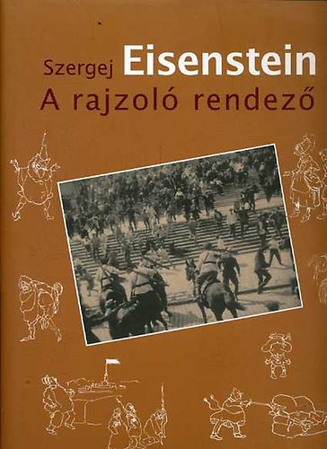 Ger�b Anna - Szergej Eisenstein a rajzol� rendez�