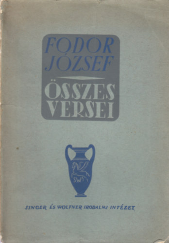 Fodor József - Fodor József összes versei (dedikált)