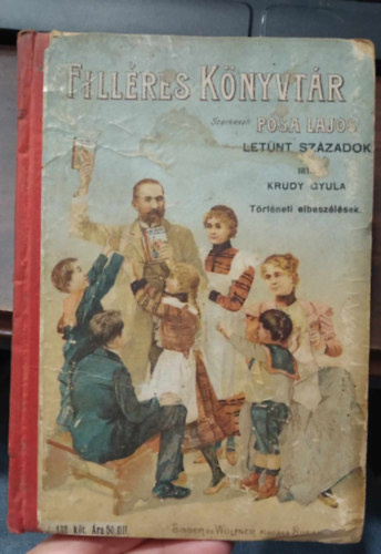Krdy Gyula - Letnt szzadok - Kilenc trtneti elbeszls (Fillres knyvtr)