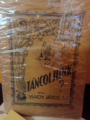 Vukov János S.J. - Táncoljunk? 2. kiadás