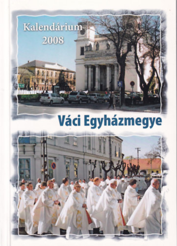Vci Egyhzmegye - Kalendrium 2008
