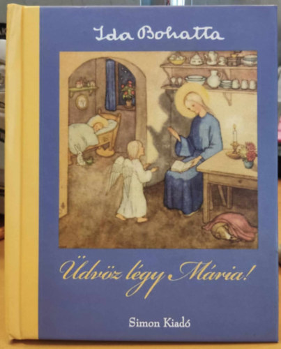 Ida Bohatta - Üdvöz légy Mária!