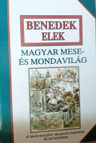 Benedek  Elek - Magyar mese-s mondavilg