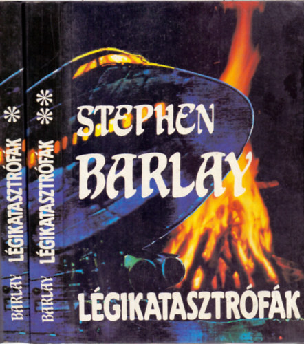 Stephen Barlay - Légikatasztrófák I-II.