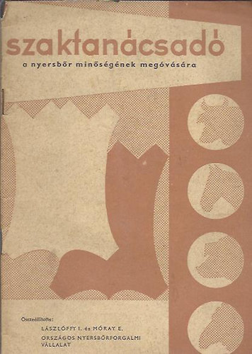 Lászlóffy-Móray - Szaktanácsadó a nyersbőr minőségének megóvására