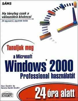 Dan, Gookin-Sandra, Hardin - Tanuljuk meg a Microsoft Windows 2000 Prof. hasznlatt 24 ra alatt