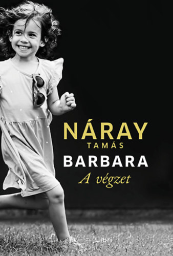Náray Tamás - Barbara - A végzet (1. kötet) - kartonált