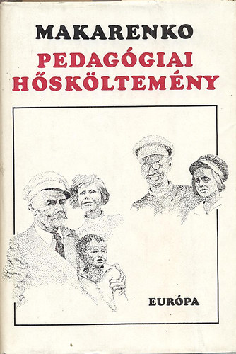 Anton Makarenko - Pedaggiai hskltemny