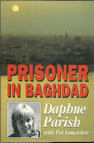 Daphne Parish - Prisoner in Baghdad