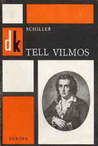 Friedrich Schiller - Tell Vilmos (diákkönyvtár)