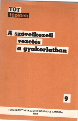Tóth Benedek - A szövetkezeti vezetés a gyakorlatban - TOT füzetek 9